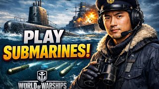 How to PLAY SUBMARINES in World of Warships (Step by Step)