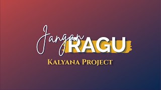 Kalyana Project - Jangan Ragu (Official Music Video)