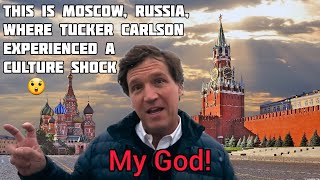 🇷🇺 IT IS RUSSIA,where TUCKER CARLSON experienced CULTURAL SHOCK 😮 Moscow Now 🔥