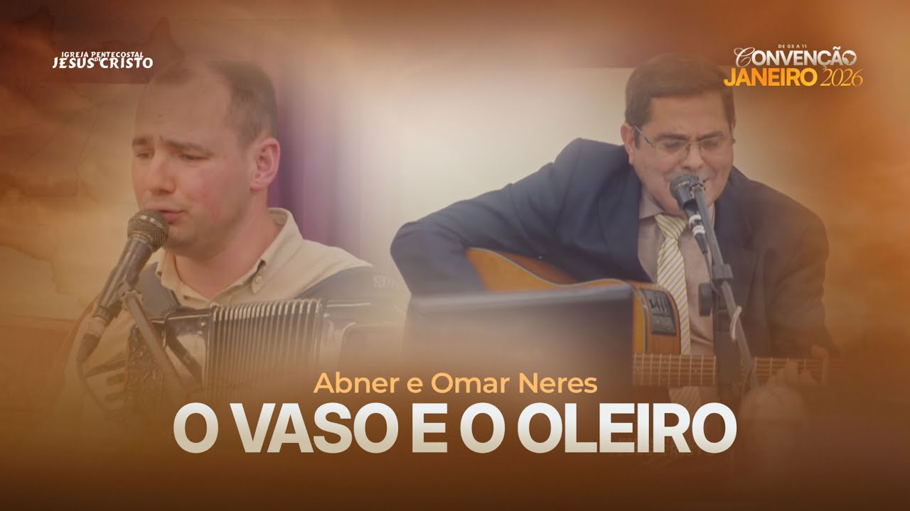O Vaso e o Oleiro | Abner e Omar Neres | CONVENÇÃO JANEIRO 2025