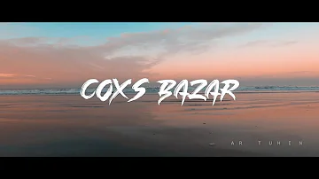 A Taste of Cox's Bazar And Bandarban | Cinematic Travel Video |  Beauty of the Wild | A.R Tuhin  |