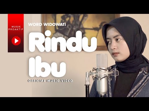 Woro Widowati - Rindu Ibu (Official Music Video)