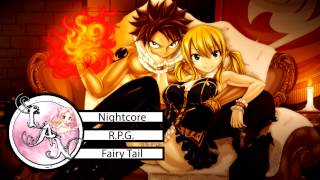 Nightcore ❁ R.P.G ❁ Fairy Tail