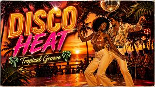 🌴 Disco Heat | 70s Tropical Groove ☀️