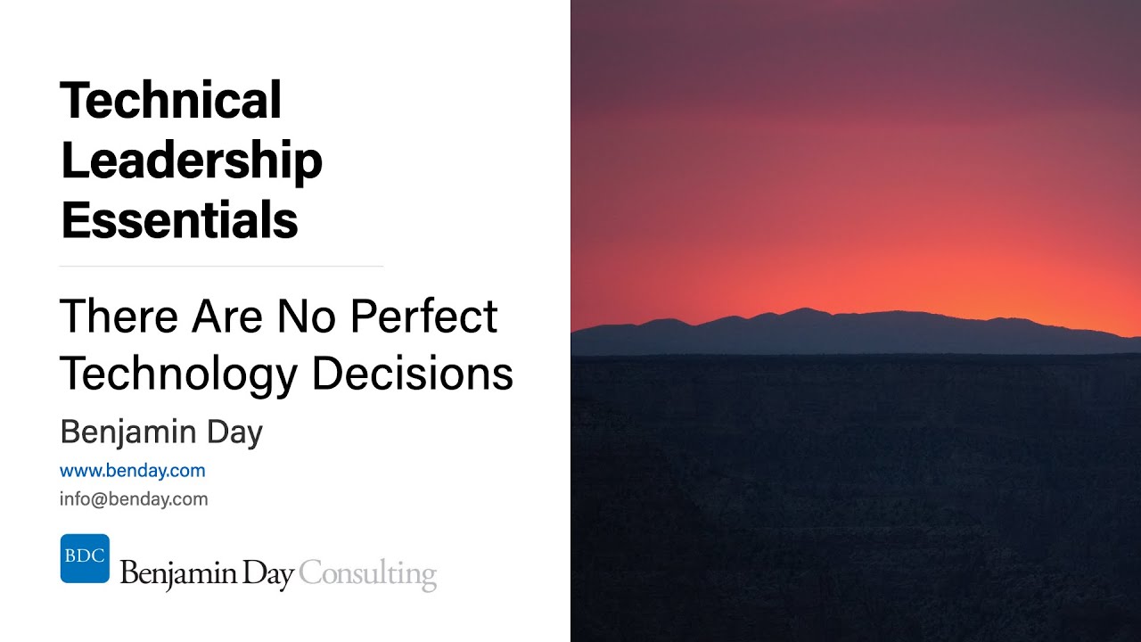 Technical Leadership Essentials: There Are No Perfect Technology ...