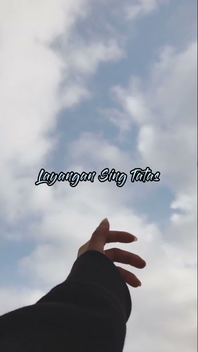 Story WA || Wes Tatas - Esa Risty