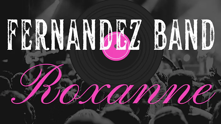 Fernandez Band   Roxanne