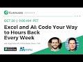Today at 12pm ET: Excel and AI: Code Your Way to Hours Back Every Week