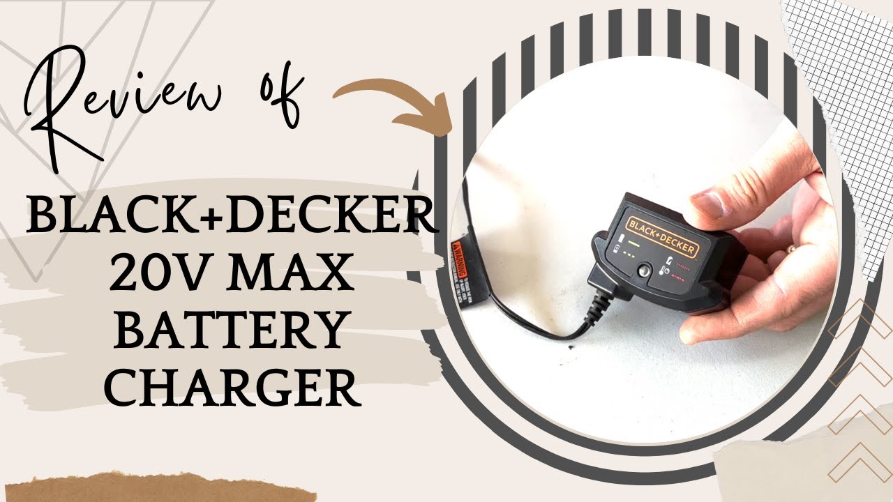 BLACK+DECKER 20V MAX Lithium Battery Charger Review: Fast