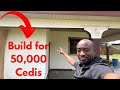 How to build a house for 50,000 cedis in Ghana 🇬🇭 - Budget affordable housing