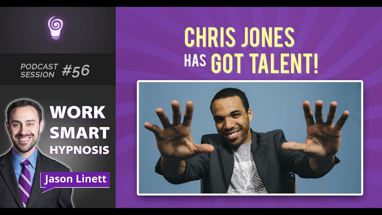 Work Smart Hypnosis 56 Chris Jones has Got Talent YouTube