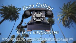 Blxst - Keep Calling (feat. DONNYDINERO) - Remix (Official Lyric Video)