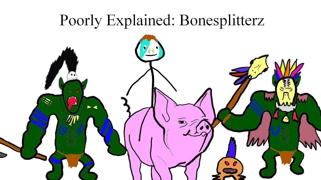 Poorly Explained: Bonesplitterz aka Savage Orks