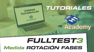 Tutoriales FULLTEST3 - Sentido Cíclico Fases