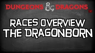 Dungeons & Dragons 5e Races Tutorial "The Dragonborn"