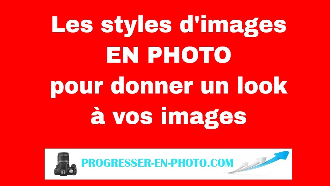 Style De Image Les styles d'image en PHOTO : Quand faut-il les utiliser ? - YouTube