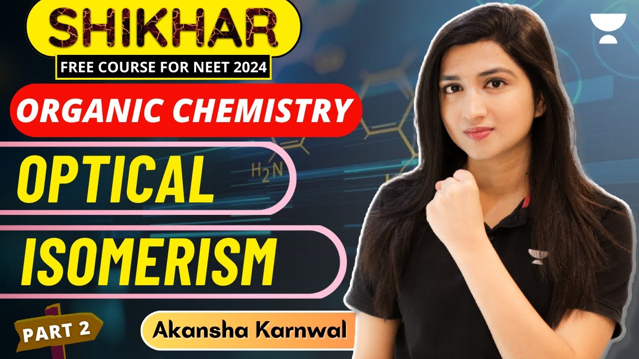 Optical Isomerism | Part 2 | GOC | NEET 2024 | Akansha Karnwal - YouTube