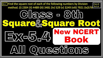 Class-8 Ex-5.4 Q1 to Q9 (Square and Square Roots) Chapter5 Math, New CBSE NCERT Book 2023-24