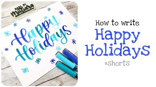 How to Write 'Happy Holidays' in Modern Calligraphy with Brush Pens #shorts