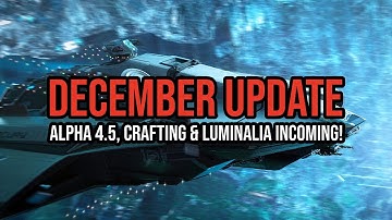 Star Citizen December 2025 Update - Alpha 4.5, Luminalia & Crafting Incoming!