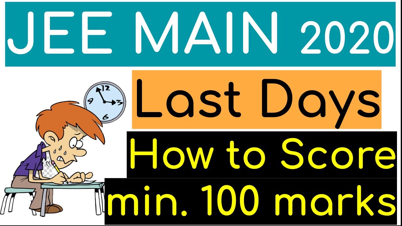 Jee mains Last Days Strategy | How to score minimum 100 Marks in JEE ...
