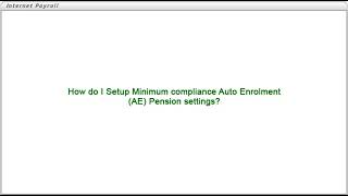 How do I Setup Minimum compliance Auto Enrolment (AE) Pension settings?