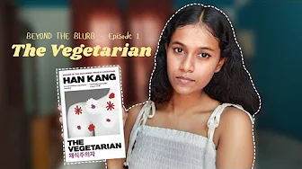 The Vegetarian Book Review🎀🤍 | Han Kang | Beyond the Blurb Episode 1♡ | Serah Nanda🥟