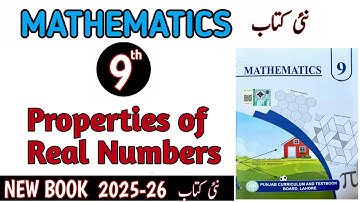Properties of Real Numbers w.r.t Addition and Multiplication |Class 9 Math New Book 2025-26