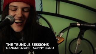 Nanami Ozone - "Sonny Bono" (The Trundle Sessions) chords