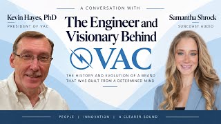 Kevin Hayes: The Story Behind VAC | Tube Trailblazer & HiFi Veteran