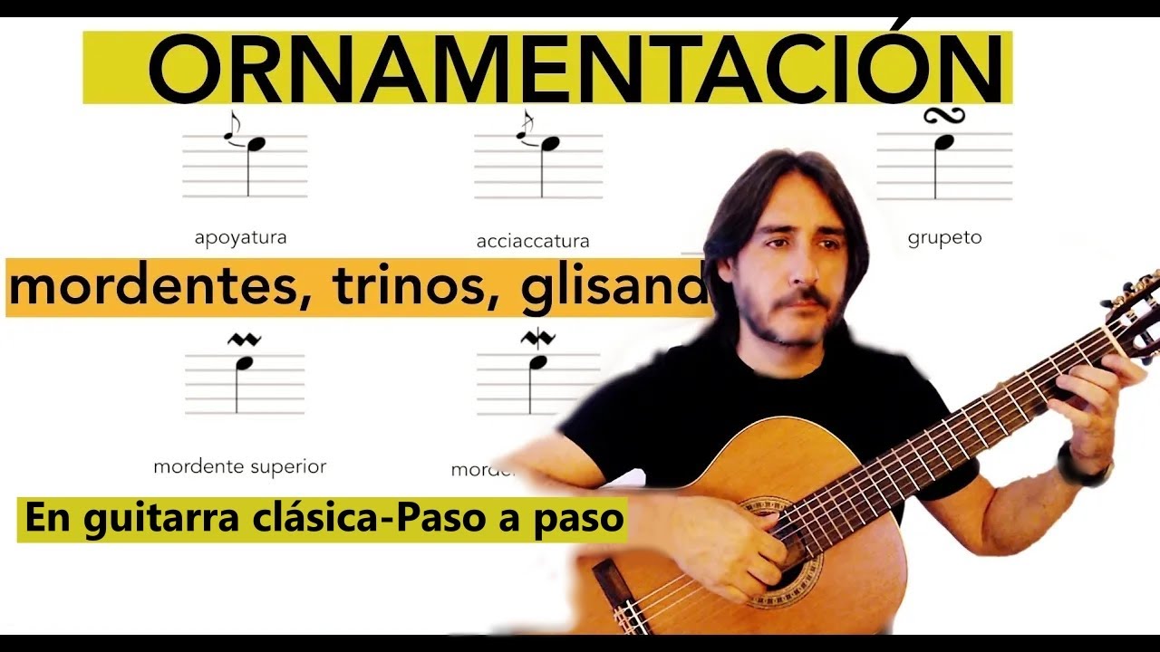 Ornamentación en guitarra clásica | Mordentes, Grupetos y Apoyaturas paso a paso