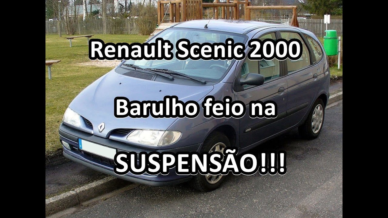 Renault Scenic 1.6/16v ano 2000, barulho assustador na suspensão. Hoje 07/06/2022.