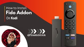 How to Install Fido Addon on Kodi?