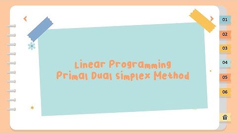 Linear Programming Primal Dual Simplex Method (Kelas D, Kel. 7) Ganjil 2021