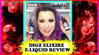 💖DIGZ ELIXIRZ ELIQUID - THE WHOLE LINE - #SLAYED! #beautyandthevape💖