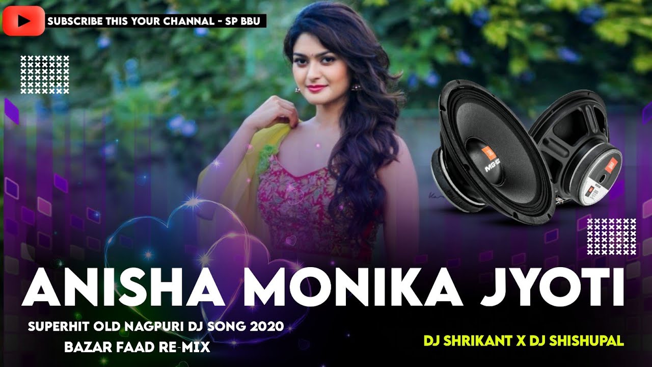 Anisha Monika Jyoti  BaZar Faad Mix  New Nagpuri Dj Song 2020  Dj Shishupal