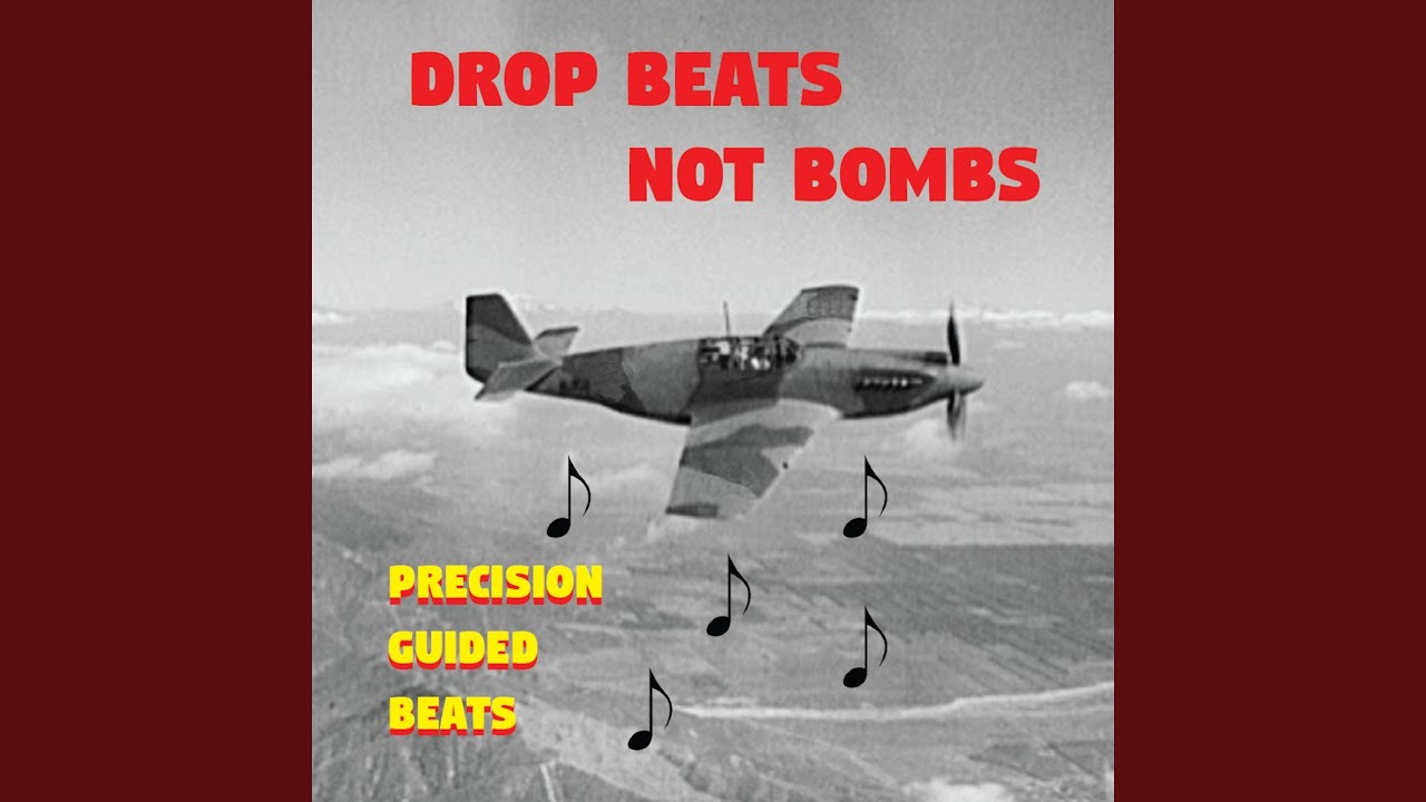 Drop Beats Not Bombs