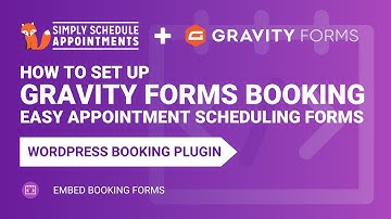 Gravity Forms Booking Form 2025 | Create Appointment Booking Forms | Simply Schedule Appointments