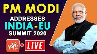 PM Modi LIVE: PM Modi Addresses India-EU Summit 2020 Via VC | PM Modi Speech Live | YOYO TV Channel