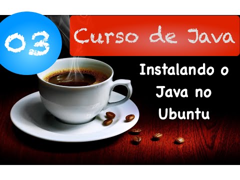 Curso de Java 03: Instalando o Java no Ubuntu (Linux)