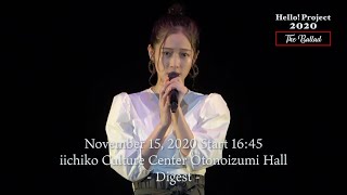 「Hello! Project 2020 〜The Ballad〜」 November 15, 2020 Start 16:45・iichiko Culture Center - Digest -