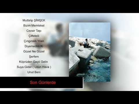 Muttalip ŞİMŞEK Son Günlerde #songünlerde