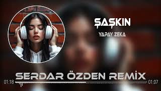 Mihriban - Şaşkın (Serdar Özden Remix) Ai Version