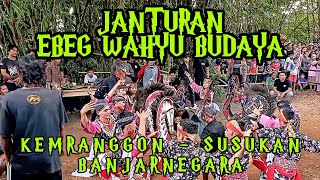JANTURAN PART 1‼️ EBEG WAHYU BUDAYA LIVE DESA KEMRANGGON SUSUKAN BANJARNEGARA.