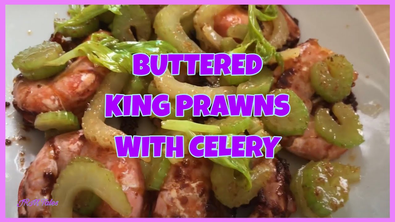 Buttered King Prawns with CeleryButtery King Prawns YouTube