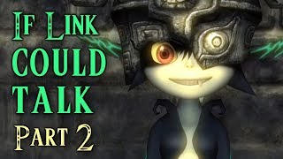 If Link Could Talk in Twilight Princess - Part 2