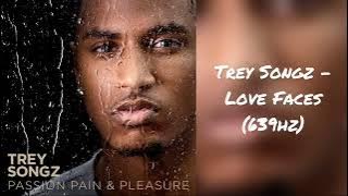 Trey Songz - Love Faces (639hz)