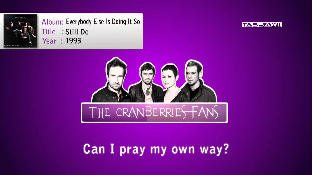 The Cranberries Still Do + Lyrics YouTube