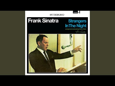 Strangers In The Night - song and lyrics by Frank Sinatra