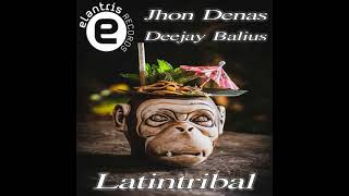 Latintribal - Jhon Denas, Deejay Balius (Original mix)